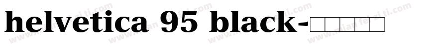 helvetica 95 black字体转换